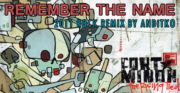 Fort Minor - Remember The Name [Rock Remix By ANDiTKO]