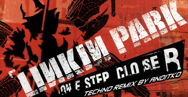 Linkin Park - One step Closer [Techno ReMix by ANDiTKO]